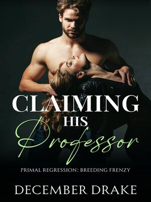 cover image of Claiming His Professor